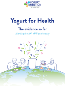 Yogurt for health - the evidence so for making the 10th YINI anniversary